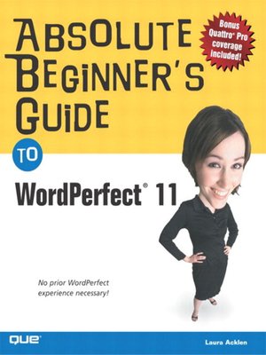 Absolute Beginner's Guide to WordPerfect 11 - ebook